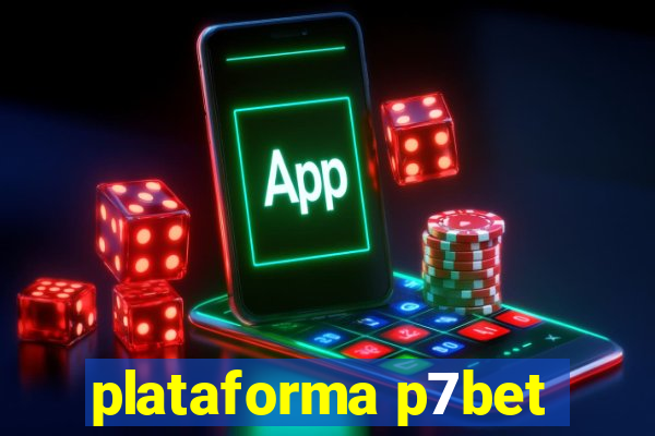 plataforma p7bet